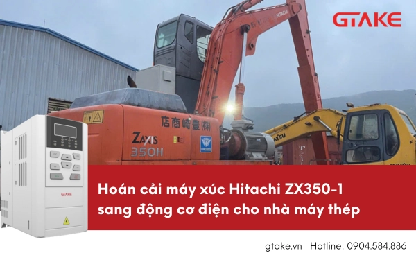 Hoán cải máy xúc Hitachi ZX350-1 cho nhà máy thép