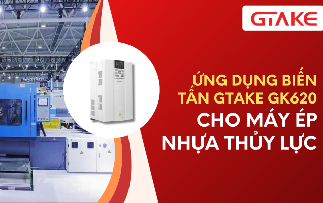 Ứng dụng biến tần GTAKE GK620 cho máy ép nhựa thủy lực